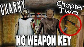 GRANNY CHAPTER 2 WITHOUT WEAPON KEY CHALLENGE| PART-1