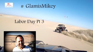 Glamis Labor Day Part 3