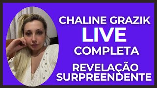 CHALINE GRAZIK LIVE COMPLETA  REVELAçÕES SURPREENDENTES