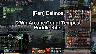 [GW2][Ren] Deimos - D/Wh Arcane Condi Tempest Puddle Kiter