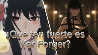 ¿Que tan fuerte es Yor Forger? Hazañas y habilidades!!