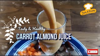 Carrot and Almond Juice | Carrot Almond Juice no sugar | sugar less carrot juice