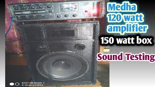 Medha 120 watt amplifier Sound Testing⚡️|| 🔥150 watt box⚡️