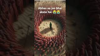 Abbas aa  jao bhai Akela hai part 2 😢😢 #viralshort #ali #videoshort