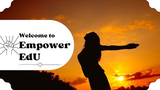 Welcome to EmpowerEdU!