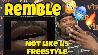 REMBLE - Not Like Us Freestyle (Official Music Video) Reaction Request 😳🔥💪🏾