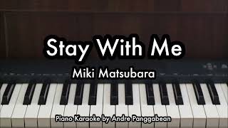 Stay With Me - Miki Matsubara | Piano Karaoke by Andre Panggabean