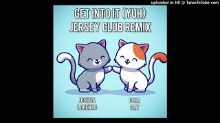 Doja Cat & Joshua Lorenzo - Get Into It Yuh - JLH Jersey Club Remix