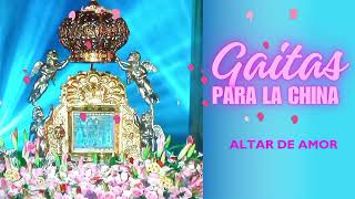 Gaitas para la China - Altar de Amor - Gaiteros de Baralt - Gaita Zuliana