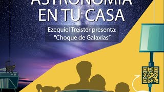 Conversación: Choque de Galaxias