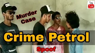 Crime patrol (Spoof) | Murder Case | Funny | Paras Bathri | Sharad Gulbake