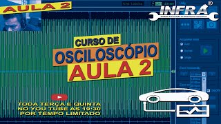 CURSO GRATUITO DE OSCILOSCÓPIO - AULA 2