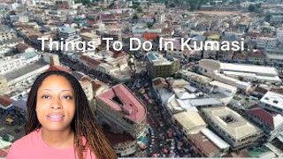 5 Things To Do In Kumasi | Juss Vlog | Ghana Vlog