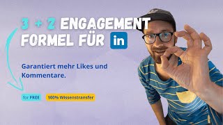 So provozierst du Likes & Kommentare auf LinkedIn | 3 + 2 Engagement Formel | #deincrm