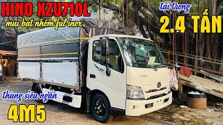 Giá Xe Tải Hino 2T4 XZU710L Thùng Mui Bạt Nhôm Siêu Đẹp Về Với Tiền Giang| Hino Hồ Chí Minh