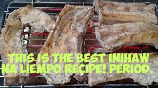 THE BEST INIHAW NA LIEMPO RECIPE