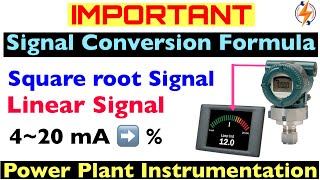 Instrumentation Signal Conversion Formula || 4 to 20 mA Signal to Percentage| Linear to Square root