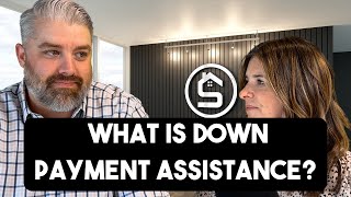 What is Down Payment Assistance?