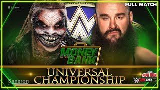 FULL MATCH - BRAUN STROWMAN VS THE FIEND - UNIVERSAL TITLE : WWE MONEY IN THE BANK 2020 (WWEK20)