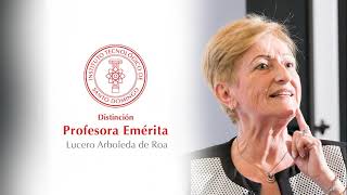 INTEC | Profesora Emérita 2020 - Lucero Arboleda de Roa