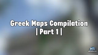 Greek Maps - Video Compilation (Pt. 1)