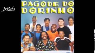 Pagode do Dorinho - Os Dorinhos Também Amam 1999 JrBelo