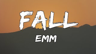 EMM - Fall (lyrics)