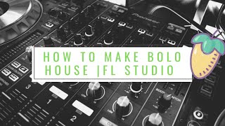 How to make Bolobedu Beat|FL Studio