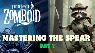 Mastering the spear, Day 0