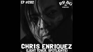 EP282 - Chris Enriquez