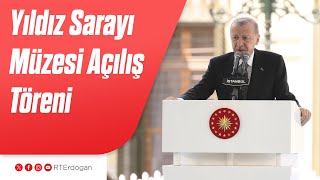 Yıldız Sarayı Müzesi Açılış Töreni