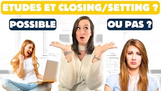 💼 Concilier Études et Closing/Setting : Comment Faire ?