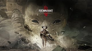 🔴REMNANT 2 🔴SOULSLIKE SHOOTER 🔴PULL UP!