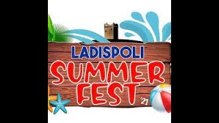 LADISPOLI SUMMER FEST 2021