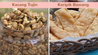 2 Resep Cemilan yang Enak dan Praktik - Kacang Tujin dan Keripik Bawang