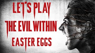 Let's Play The Evil Within (#22) - BONUS EPISODE - Easter Eggisode