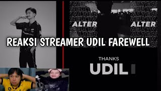 UDIL FAREWELL‼️ BEGINI REAKSI STREAMER LIAT UDIL DI FAREWELL DARI ALTER EGO