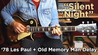 Silent Night | Gibson Les Paul | EHX Deluxe Memory Man Delay