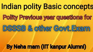 Basic concepts of Indian polity|| PYQ of DSSSB exam & other govt.exam, assistant professor exam||