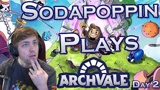 Sodapoppin Plays Archvale | Day 2