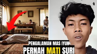 Cerita Pengalaman Mas Iyun yang Pernah Mati Suri (Translate bahasa Indonesia)