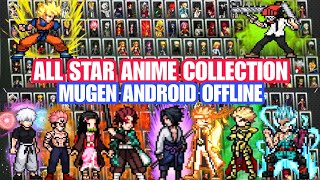 ANIME ALL STAR COLLECTION MUGEN V4 ANDROID (NO EXAGEAR) Anime Crossover Mugen ANDROID