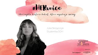 L’Oréal Paris Her Impact  #HerVoice |  Julia Skrzypczyk