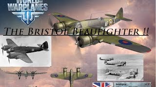 The Bristol Beaufighter the fun british beauty ! ~World of WarPlanes