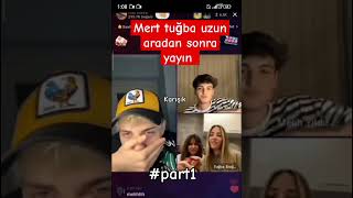 mert tuğba uzun aradan sonra yayın #part1 #keşfet #shorts #tiktok #tuğbamert