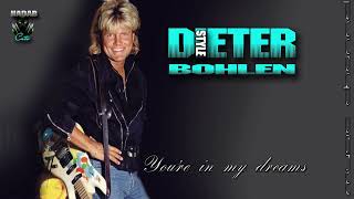 Dieter Bohlen style - Youre in my dreams