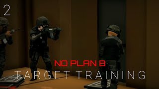 No Plan B | Target Training 2 | Cinematic