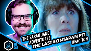 The Sarah Jane Adventures | Reaction | 2x01 | The Last Sontaran |  Part 1 |  Dude Does Sarah Jane