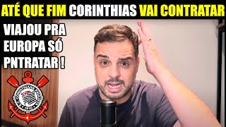 PRESIDENTE DO CORINTHIANS VIAJA PRA EUROPA PRA TRAZER JOGADOR