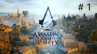 Assassin creed Unity walkthrough part  1.